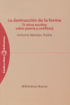 DESTRUCCION DE LA FORMA Y OTROS ESCRITOS