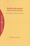POETICAS DE POETAS-TEORIA, CRITICA Y POESIA