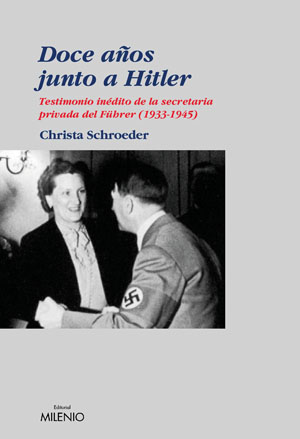DOCE A�OS JUNTO A HITLER
