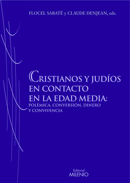 CRISTIANOS Y JUDIOS EN CONTACTO EN LA EDAD MEDIA