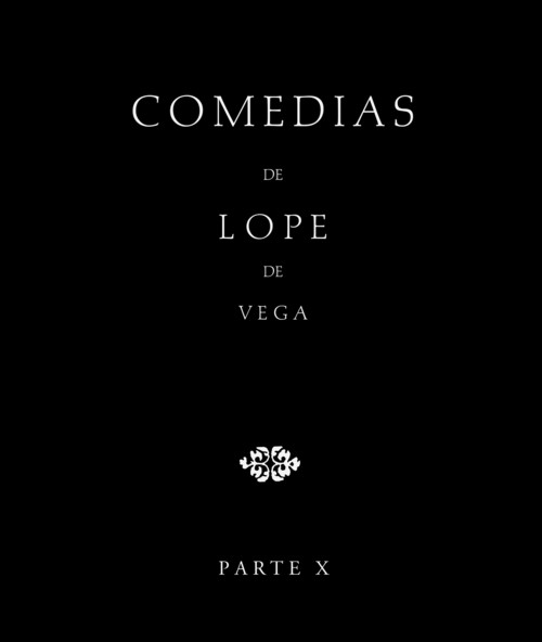COMEDIAS DE LOPE DE VEGA PARTE X VOLUMEN 2