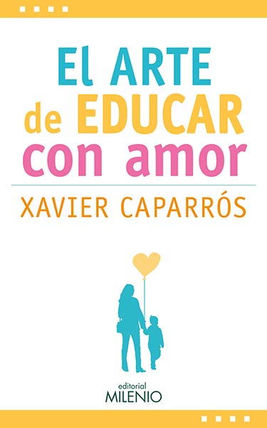 ARTE DE EDUCAR CON AMOR,EL