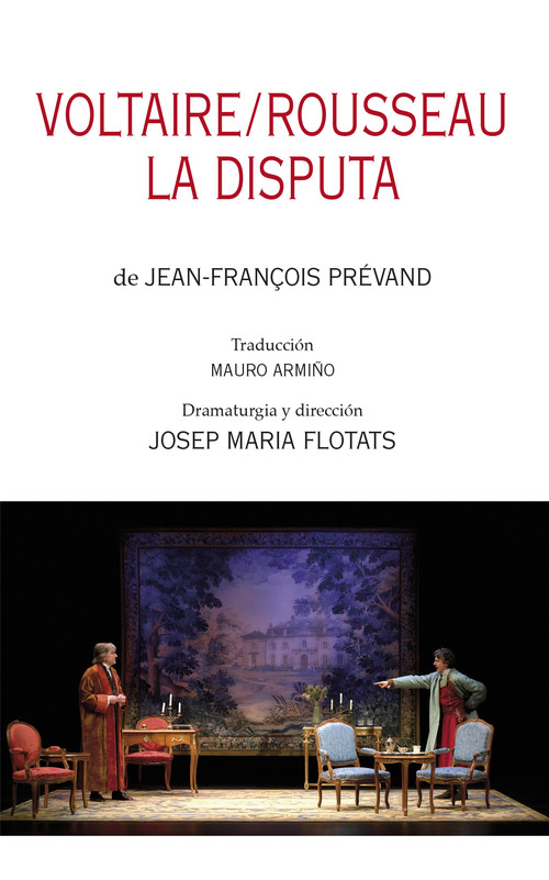 VOLTAIRE/ROUSSEAU, LA DISPUTA