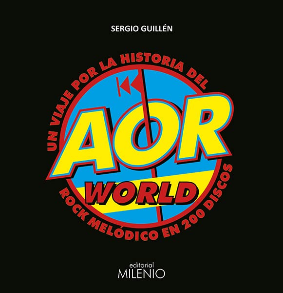 AOR WORLD UN VIAJE POR LA HISTORIA DEL ROCK MELODICO