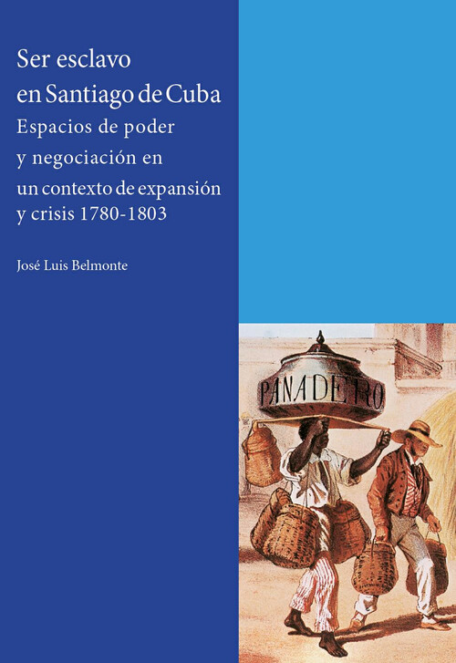 SER ESCLAVO EN SANTIAGO DE CUBA
