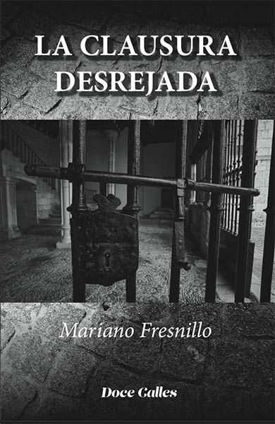 CLAUSURA DESREJADA, LA