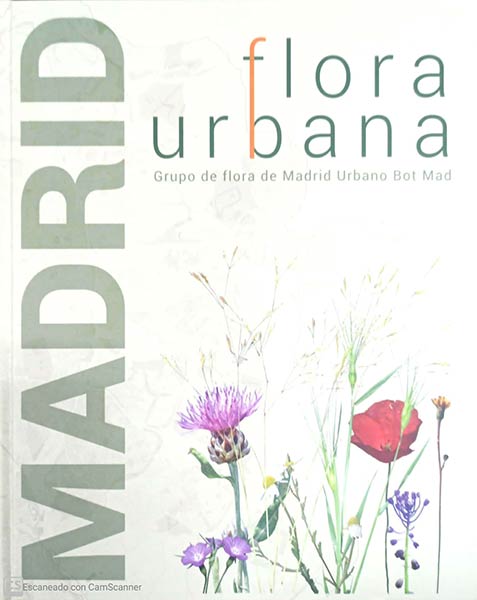 FLORA URBANA. GRUPO DE FLORA DE MADRID URBANO BOT MAD