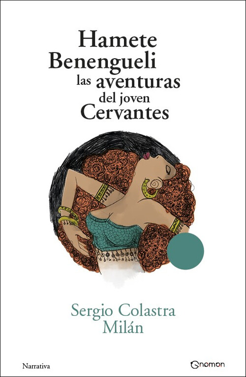HAMETE BENENGUELI. LAS AVENTURAS DEL JOVEN CERVANTES
