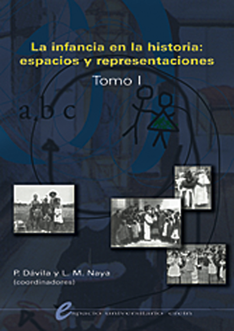 INFANCIA EN LA HISTORIA, LA: ESPACIOS Y REPRESENTACIONES (TO