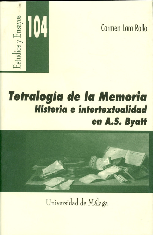 TETRALOGIA DE LA MEMORIA, HISTORIA E INTERTEXTUALIDAD EN