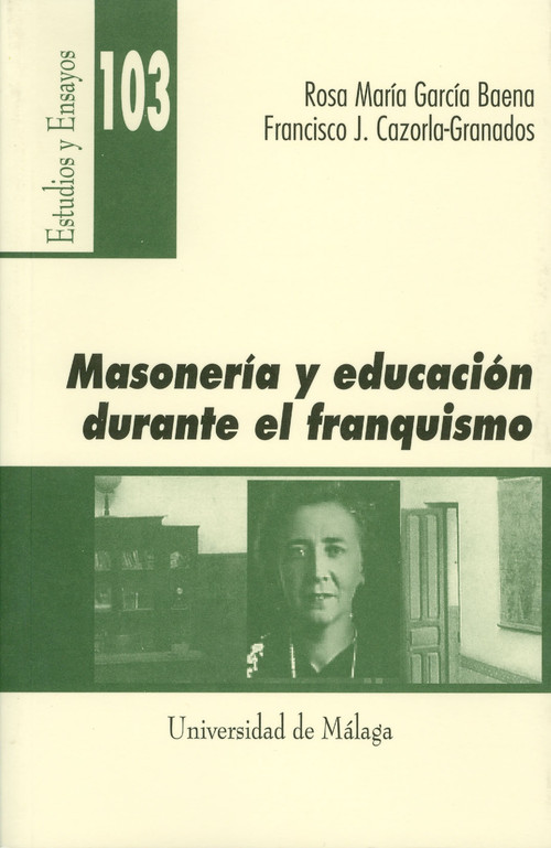 MASONERIA Y EDUCACION DURANTE EL FRANQUISMO