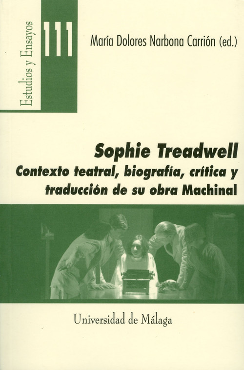 SOPHIE TREADWELL: CONTEXTO TEATRAL, BIOGRAFIA, CRITICA Y TRA