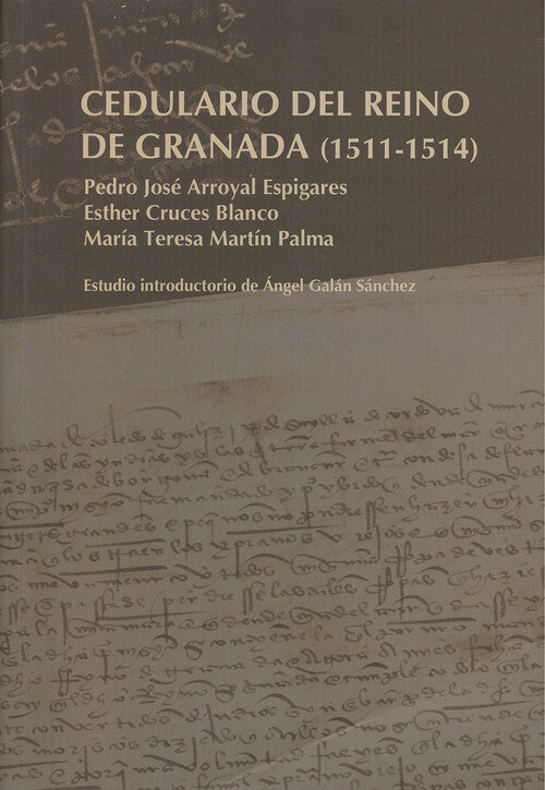 CEDULARIO DEL REINO DE GRANADA (1511-1514)