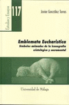 EMBLEMATA EUCHARISTICA, SIMBOLOS ANIMADOS DE LA ICONOGRAFIA