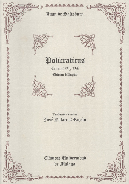POLICRATICUS DE JUAN DE SALISBURY (LIBROS V Y VI)