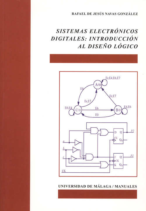 SISTEMAS ELECTRONICOS DIGITALES: INTRODUCCION AL DISE�O LOGI
