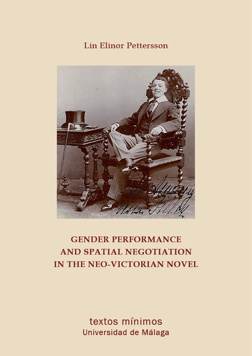 GENDER PERFORMANCE AND SPATIAL NEGOTIATION IN THE NEO-VICTOR