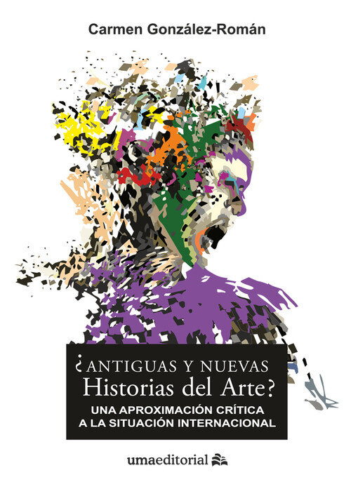 ANTIGUAS Y NUEVAS HISTORIAS DEL ARTE