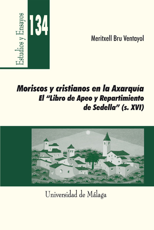 MORISCOS Y CRISTIANOS EN LA AXARQUIA
