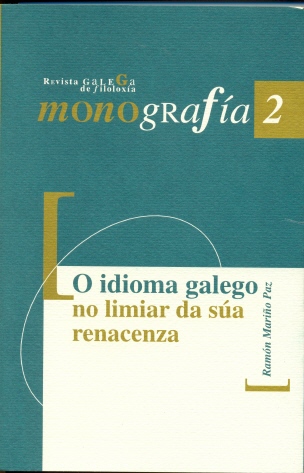 O IDIOMA GALEGO NO LIMIAR DA SUA RENACENZA