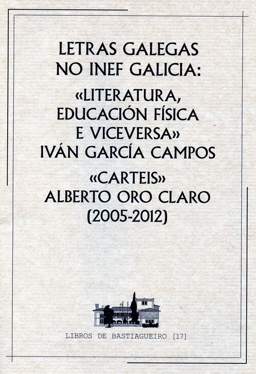 LETRAS GALEGAS NO INEF GALICIA: LITERATURA, EDUCACION FISICA