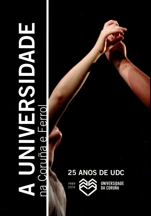 25 ANOS DE UDC. A UNIVERSIDADE NA CORU�A E FERROL