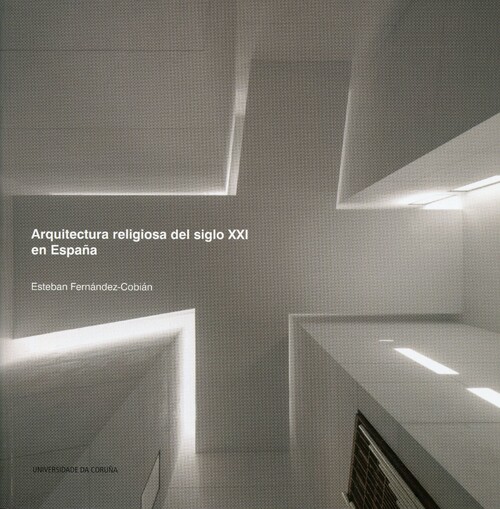 ARQUITECTURA RELIGIOSA DEL SIGLO XXI EN ESPA�A