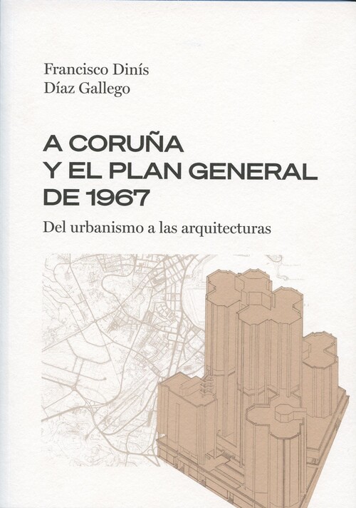 A CORU�A Y EL PLAN GENERAL DE 1967