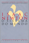 ISAAC NEWTON, O SISTEMA DO MUNDO