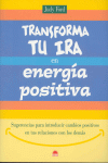 TRANSFORMA TU IRA EN ENERGIA POSITIVA
