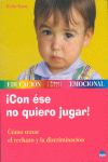 CON ESE NO QUIERO JUGAR!