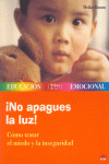 NO APAGUES LA LUZ!