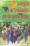 JUEGOS Y ACTIVIDADES NATURALEZA 196 DIVERTIDAS PROPUESTAS
