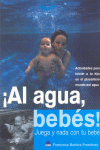 AL AGUA, BEBES
