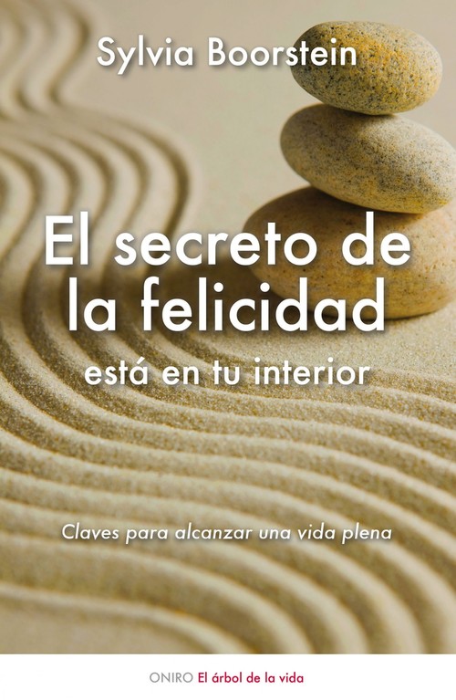 SECRETO DE LA FELICIDAD ESTA EN TU INTERIOR