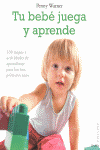 TU BEBE JUEGA Y APRENDE