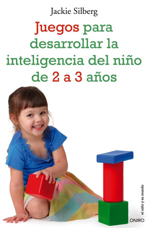 JUEGOS PARA DESARROLLAR LA INTELIGENCIA DEL NI�O DE 2 A 3 A�