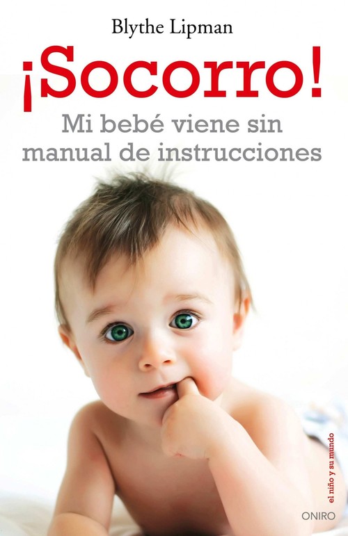 SOCORRO! MI BEBE VIENE SIN MANUAL DE INSTRUCCIONES