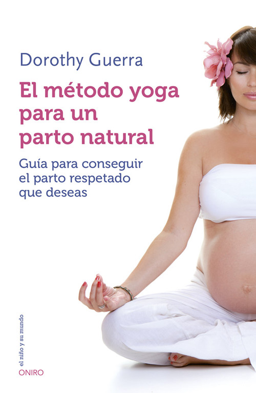 METODO YOGA PARA UN PARTO NATURAL, EL