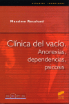 CLINICA DEL VACIO, ANOREXIAS, DEPENDENCIAS, PSICOSIS
