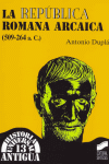 REPUBLICA ROMANA ARCAICA (509-264 A.C.), LA