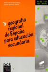 GEOGRAFIA REGIONAL DE ESPA�A PARA EDUCACION SECUNDARIA