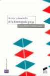 INICIOS Y DESARROLLO DE LA HISTORIOGRAFIA GRIEGA