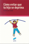 COMO EVITAR QUE TU HIJO SE DEPRIMA