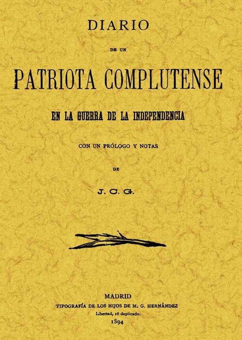 DIARIO DE UN PATRIOTA COMPLUTENSE EN LA GUERRA DE LA INDEPEN