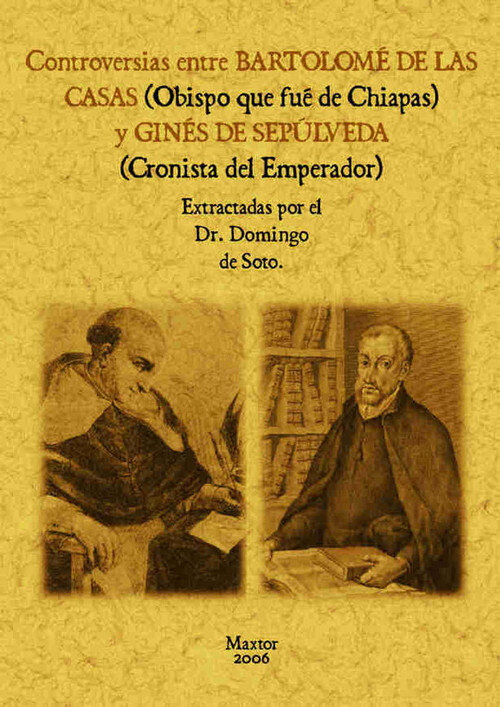 CONTROVERSIAS ENTRE BARTOLOME DE LAS CASAS Y GINES DE SEPULV