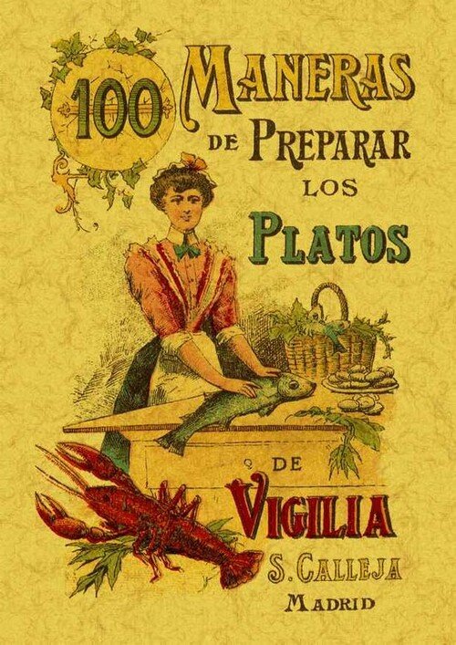 100 MANERAS DE PREPARAR LOS PLATOS DE VIGILIA, FORMULAS SENC