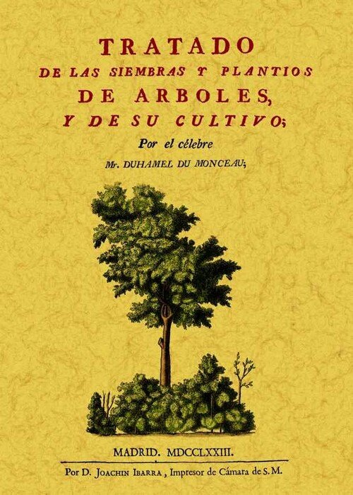 TRATADO DE LAS SIEMBRAS Y PLANTIOS DE ARBOLES Y SU CULTIVO