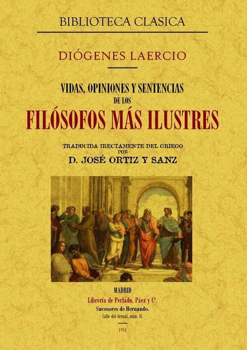 VIDAS, OPINIONES Y SENTENCIAS DE LOS FILOSOFOS MAS ILUSTRES