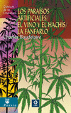 PARAISOS ARTIFICIALES/ EL VINO Y EL HACHIS/ LA FANFARLO, LOS